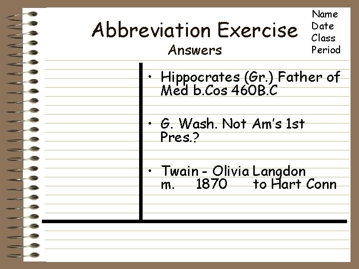 Abbreviation Exercise Answers Name Date Class Period • Hippocrates (Gr. ) Father of Med
