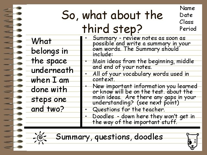 So, what about the third step? What belongs in the space underneath when I So, what about the third step? What belongs in the space underneath when I