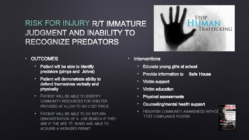 RISK FOR INJURY R/T IMMATURE JUDGMENT AND INABILITY TO RECOGNIZE PREDATORS • OUTCOMES •