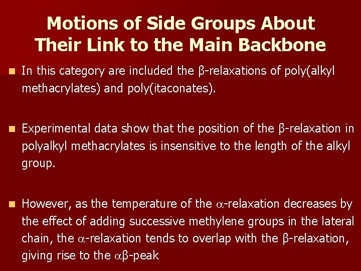 Motions of Side Groups About Their Link to the Main Backbone n In this