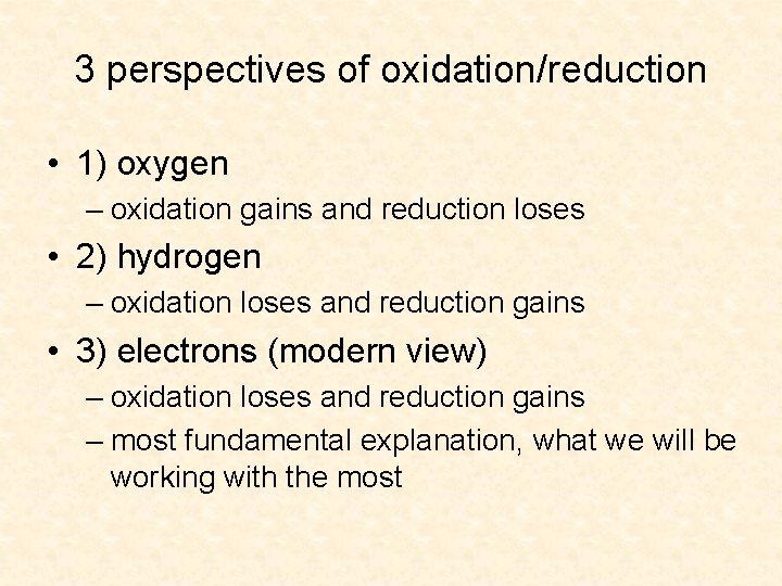 3 perspectives of oxidation/reduction • 1) oxygen – oxidation gains and reduction loses • 3 perspectives of oxidation/reduction • 1) oxygen – oxidation gains and reduction loses •