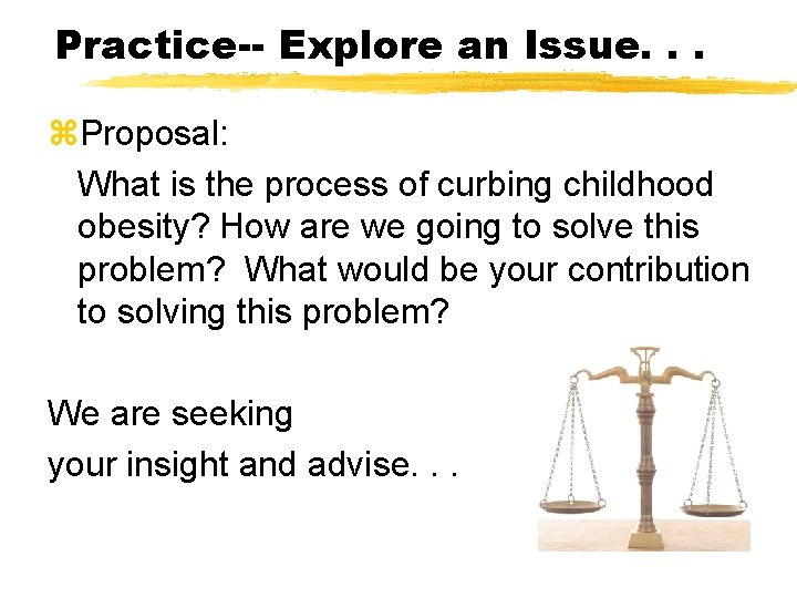 Practice-- Explore an Issue. . . z. Proposal: What is the process of curbing