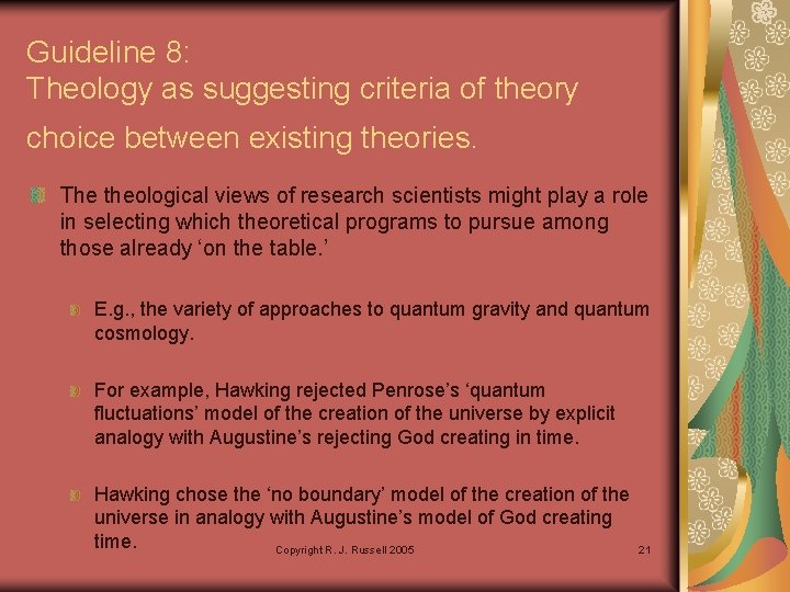 Guideline 8: Theology as suggesting criteria of theory choice between existing theories. The theological