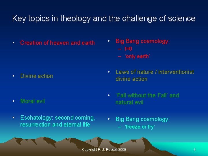 Key topics in theology and the challenge of science • Creation of heaven and
