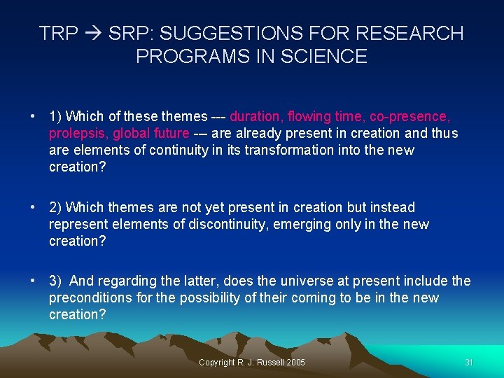 TRP SRP: SUGGESTIONS FOR RESEARCH PROGRAMS IN SCIENCE • 1) Which of these themes