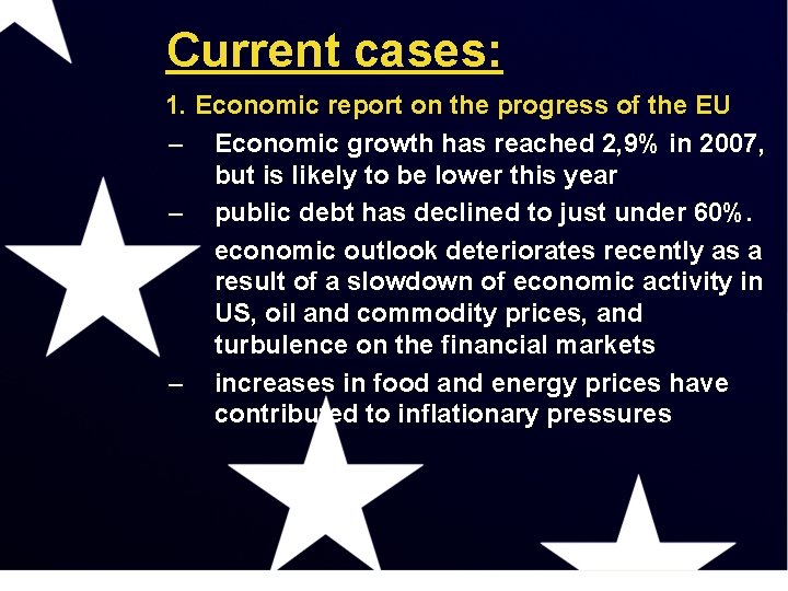 Current cases: 1. Economic report on the progress of the EU – Economic growth