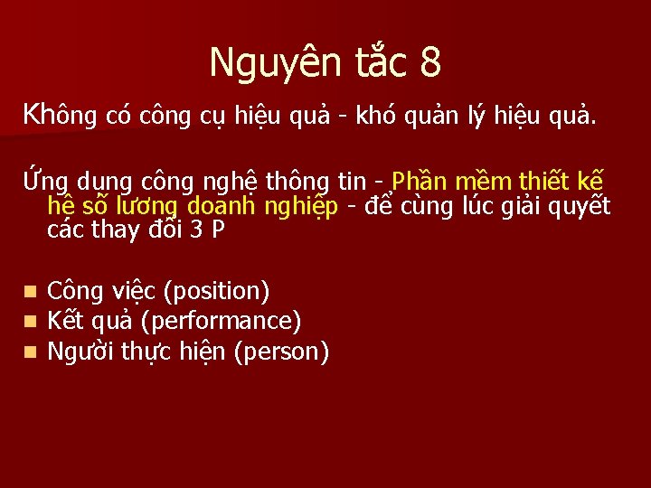 Nguyên tắc 8 Không có công cụ hiệu quả - khó quản lý hiệu