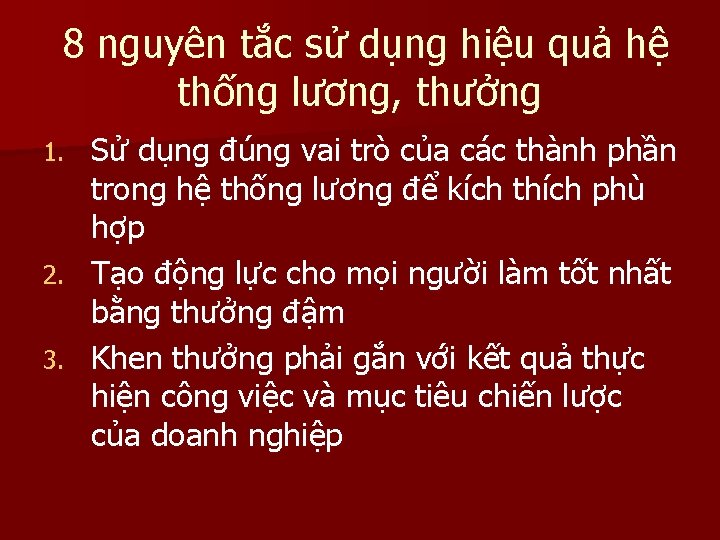  8 nguyên tắc sử dụng hiệu quả hệ thống lương, thưởng Sử dụng