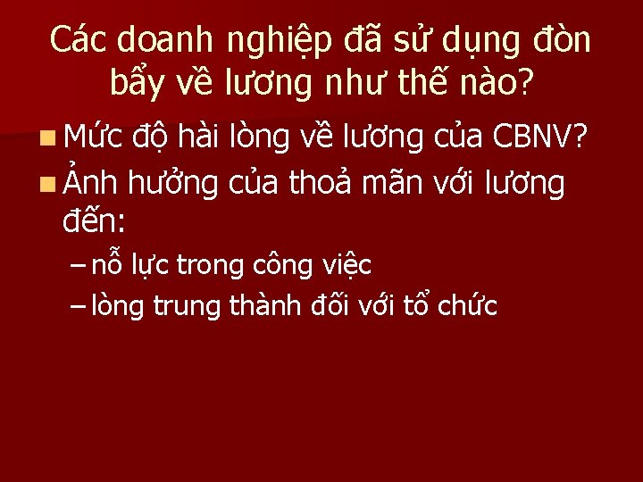 Các doanh nghiệp đã sử dụng đòn bẩy về lương như thế nào? n