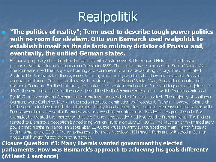 Realpolitik n n n “The politics of reality”; Term used to describe tough power