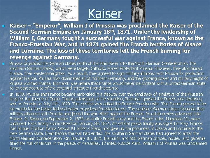 Kaiser n n n Kaiser – “Emperor”, William I of Prussia was proclaimed the