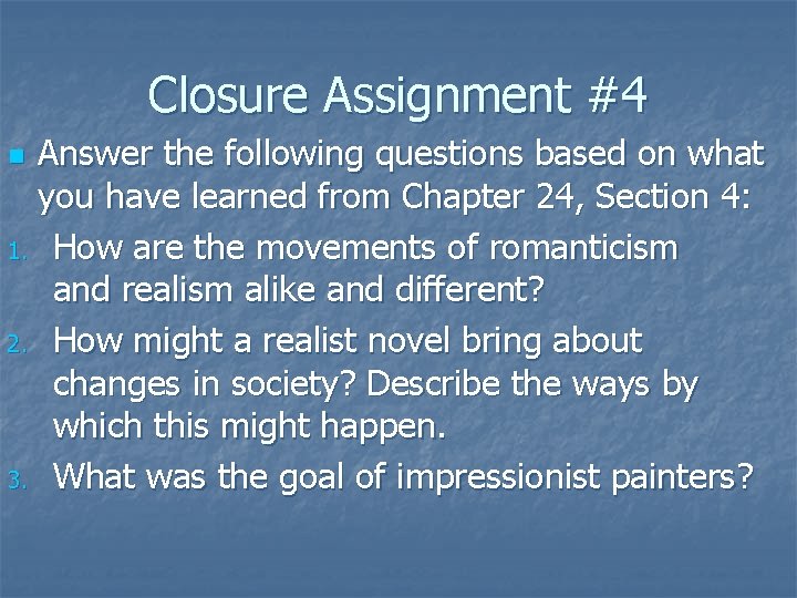 Closure Assignment #4 Answer the following questions based on what you have learned from