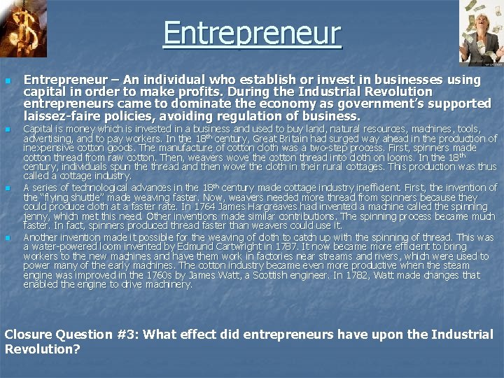 Entrepreneur n n Entrepreneur – An individual who establish or invest in businesses using