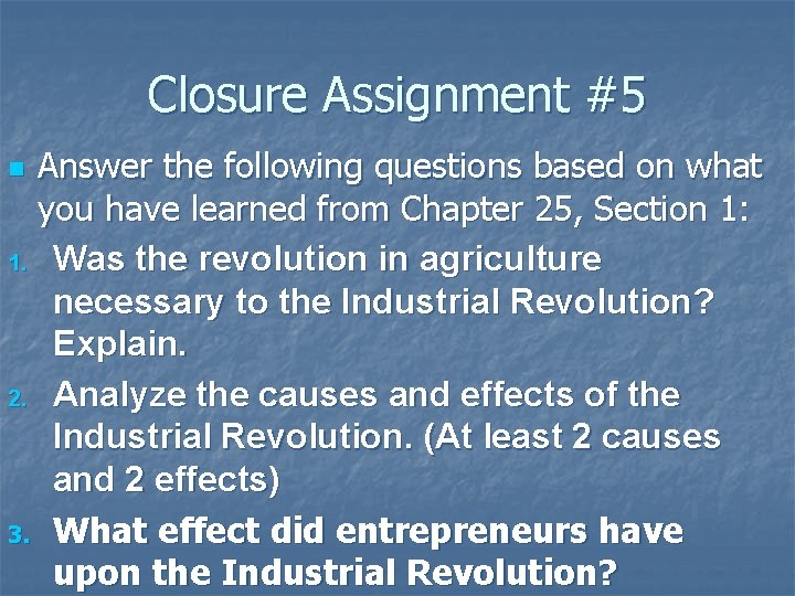 Closure Assignment #5 Answer the following questions based on what you have learned from