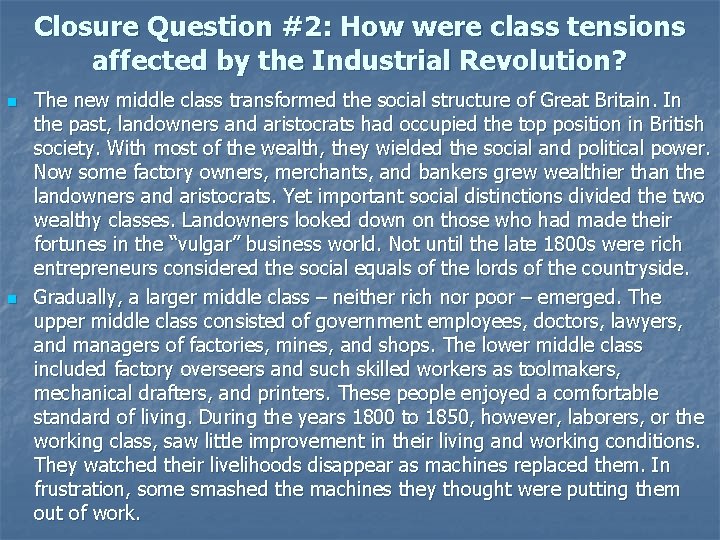 Closure Question #2: How were class tensions affected by the Industrial Revolution? n n