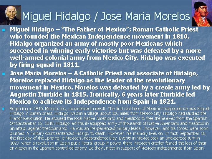 Miguel Hidalgo / Jose Maria Morelos n n n Miguel Hidalgo – “The Father