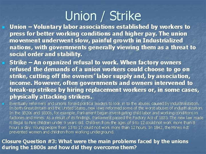 Union / Strike n n n Union – Voluntary labor associations established by workers