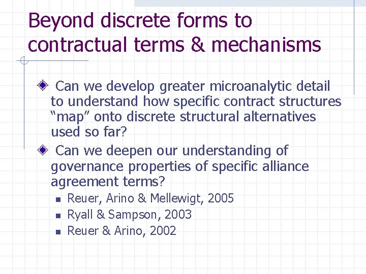 Beyond discrete forms to contractual terms & mechanisms Can we develop greater microanalytic detail