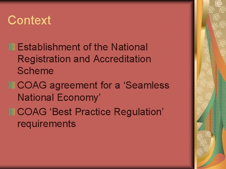 Context Establishment of the National Registration and Accreditation Scheme COAG agreement for a ‘Seamless