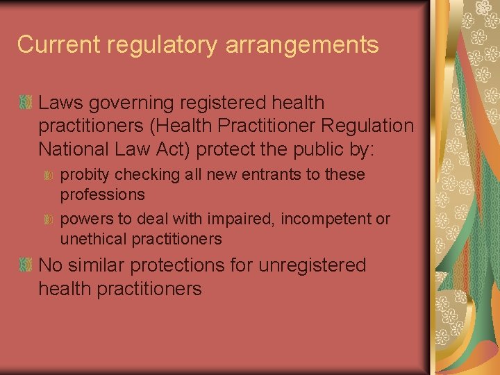 Current regulatory arrangements Laws governing registered health practitioners (Health Practitioner Regulation National Law Act)