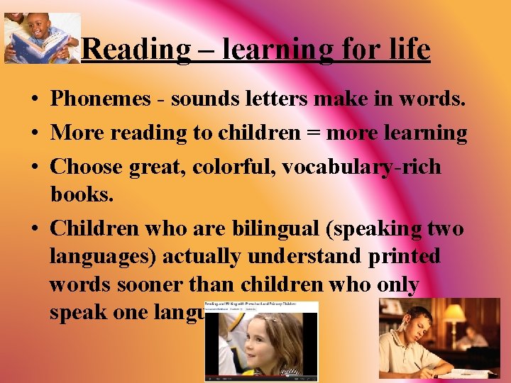 Reading – learning for life • Phonemes - sounds letters make in words. •