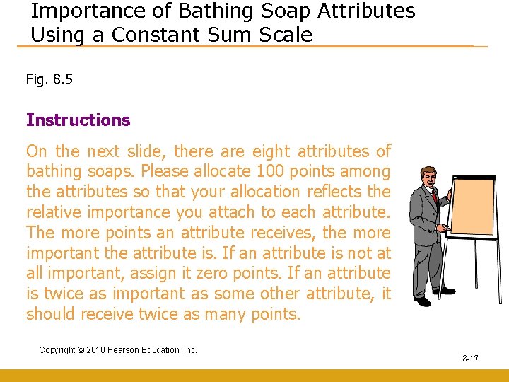 Importance of Bathing Soap Attributes Using a Constant Sum Scale Fig. 8. 5 Instructions