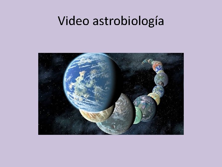 Video astrobiología 