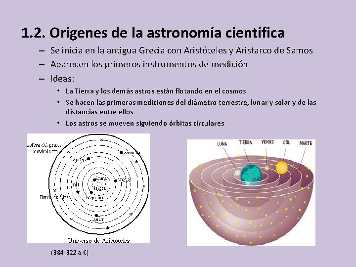 1. 2. Orígenes de la astronomía científica – Se inicia en la antigua Grecia