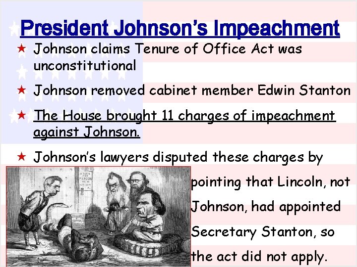 President Johnson’s Impeachment « Johnson claims Tenure of Office Act was unconstitutional « Johnson