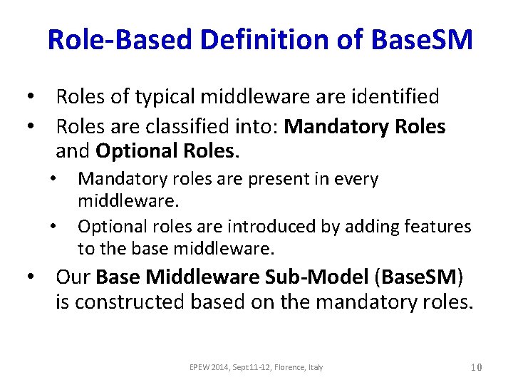 Role-Based Definition of Base. SM • Roles of typical middleware identified • Roles are Role-Based Definition of Base. SM • Roles of typical middleware identified • Roles are