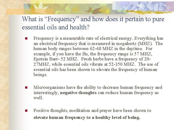 What is “Frequency” and how does it pertain to pure essential oils and health?