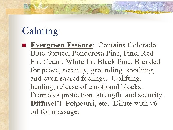 Calming n Evergreen Essence: Contains Colorado Blue Spruce, Ponderosa Pine, Red Fir, Cedar, White