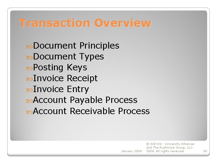 Transaction Overview Document Principles Document Types Posting Keys Invoice Receipt Invoice Entry Account Payable