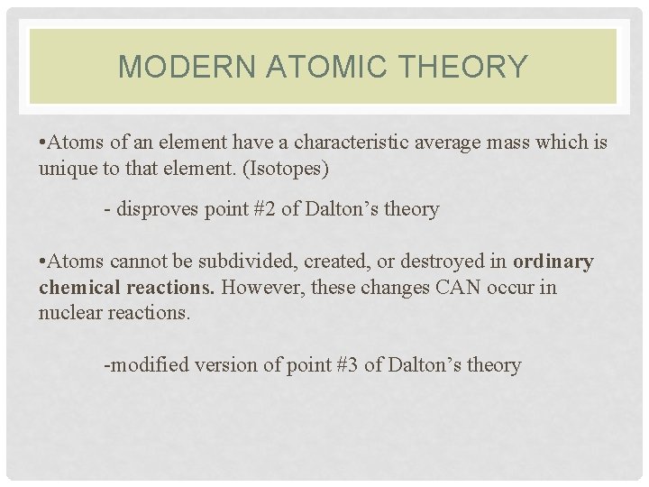 MODERN ATOMIC THEORY • Atoms of an element have a characteristic average mass which MODERN ATOMIC THEORY • Atoms of an element have a characteristic average mass which