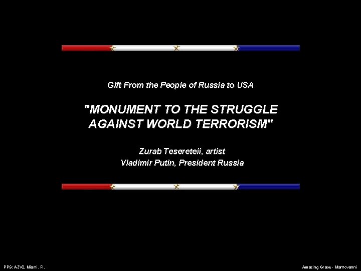 Gift From the People of Russia to USA "MONUMENT TO THE STRUGGLE AGAINST WORLD