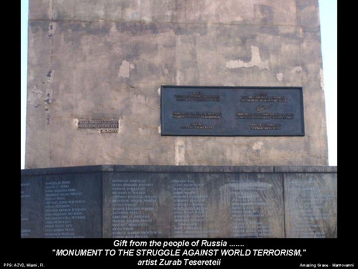 PPS: AZV 2, Miami, Fl. Gift from the people of Russia. . . .
