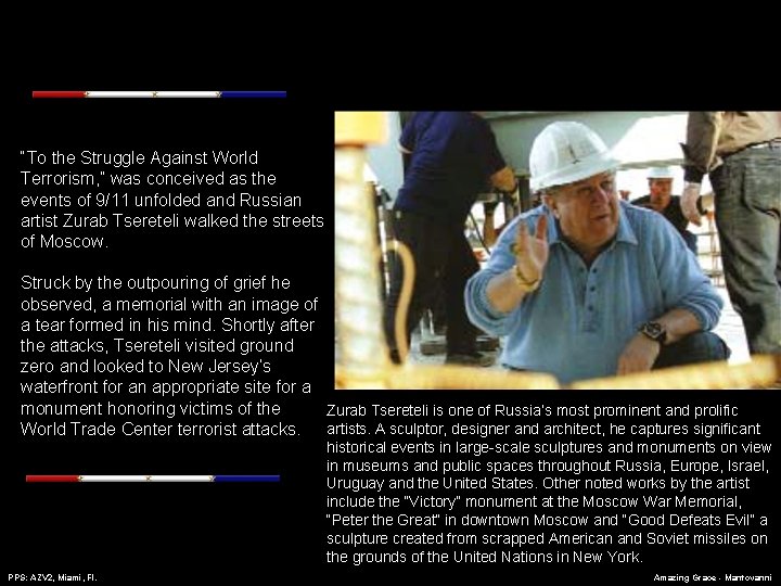 “To the Struggle Against World Terrorism, ” was conceived as the events of 9/11