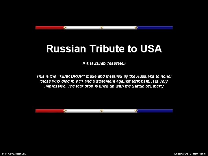 Russian Tribute to USA Artist Zurab Tesereteii This is the "TEAR DROP" made and