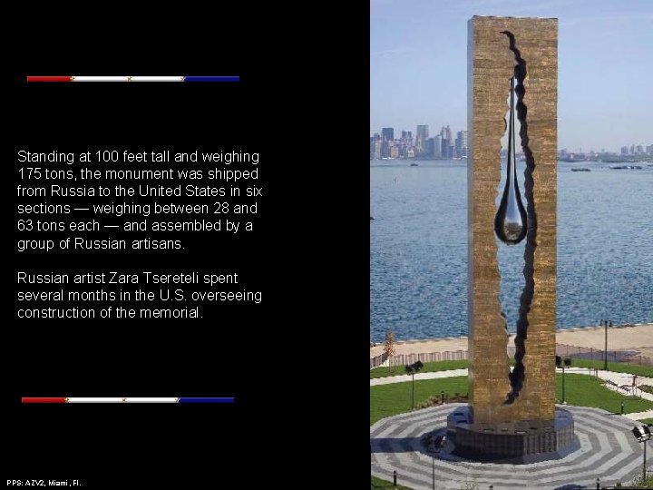 Standing at 100 feet tall and weighing 175 tons, the monument was shipped from