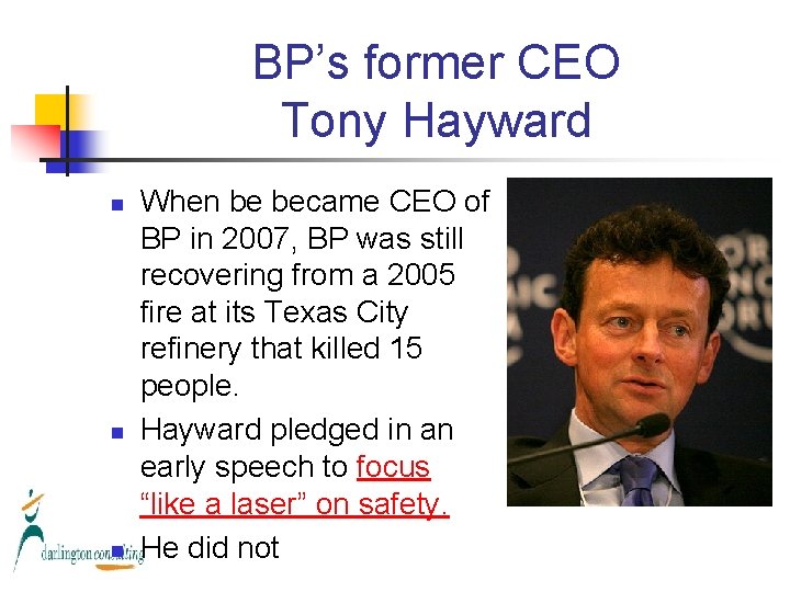 BP’s former CEO Tony Hayward n n n When be became CEO of BP