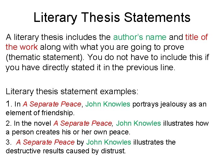 Literary Thesis Statements A literary thesis includes the author’s name and title of the