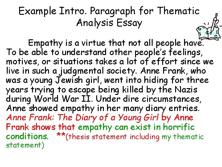 Example Intro. Paragraph for Thematic Analysis Essay Empathy is a virtue that not all