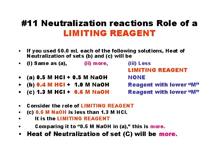 #11 Neutralization reactions Role of a LIMITING REAGENT • • If you used 50.