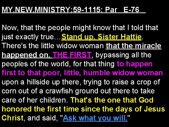 MY. NEW. MINISTRY: 59 -1115: Par E-76 Now, that the people might know that