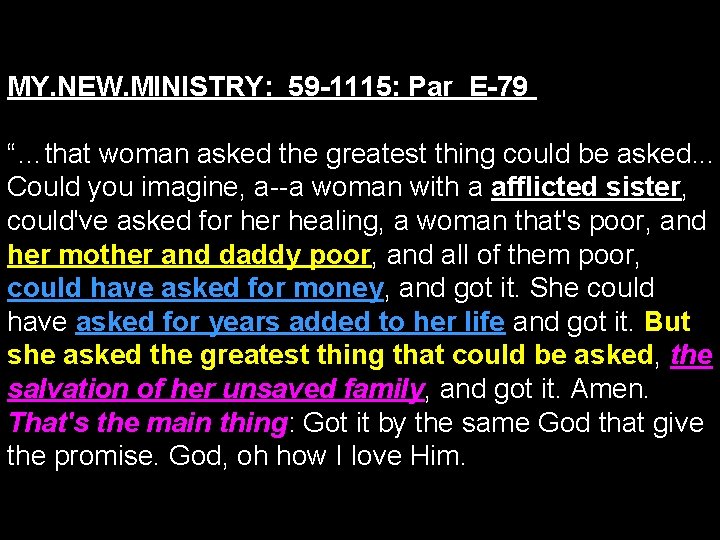 MY. NEW. MINISTRY: 59 -1115: Par E-79 “…that woman asked the greatest thing could