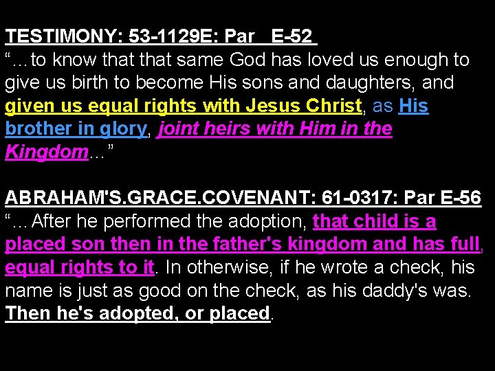 TESTIMONY: 53 -1129 E: Par E-52 “…to know that same God has loved us
