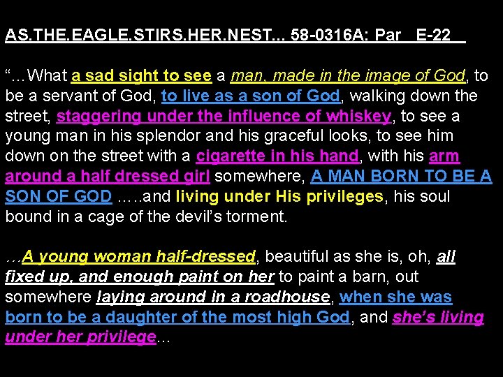 AS. THE. EAGLE. STIRS. HER. NEST. . . 58 -0316 A: Par E-22 “…What