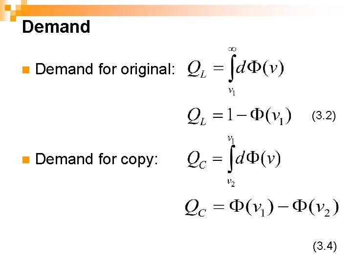 Demand n Demand for original: (3. 2) n Demand for copy: (3. 4) 