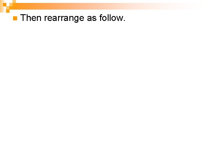 n Then rearrange as follow. (3. 26) 
