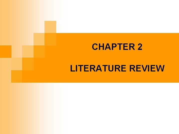 CHAPTER 2 LITERATURE REVIEW 